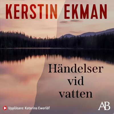 Händelser vid vatten - Kerstin Ekman.