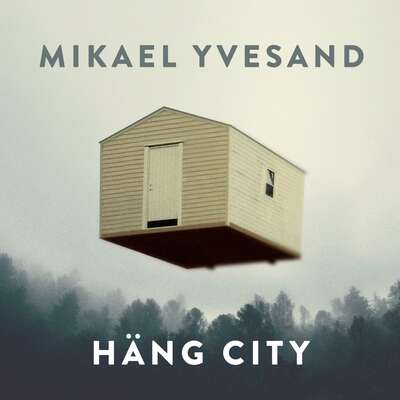 Häng City - Mikael Yvesand.