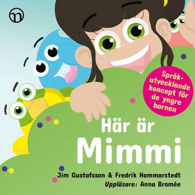 Här är Mimmi - Jim Gustafsson och Fredrik Hammarstedt.