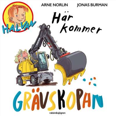 Här kommer grävskopan - Arne Norlin.