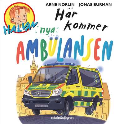 Här kommer nya ambulansen - Arne Norlin.