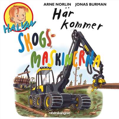 Här kommer skogsmaskinerna - Arne Norlin.