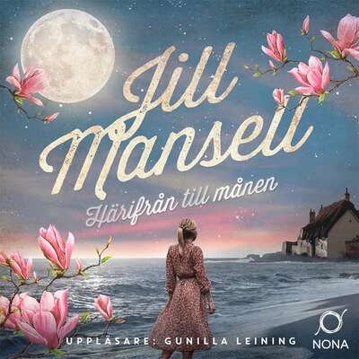 Härifrån till månen - Jill Mansell.