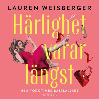 Härlighet varar längst - Lauren Weisberger.