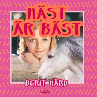 Häst är bäst - Berit Härd.