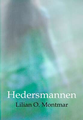 Hedersmannen - Lilian O. Montmar.