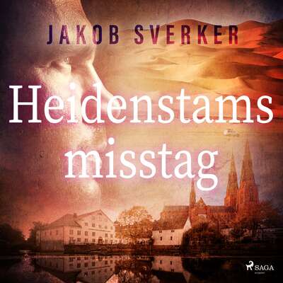 Heidenstams misstag - Jakob Sverker.