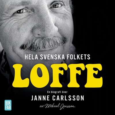 Hela svenska folkets Loffe - Mikael Jansson.