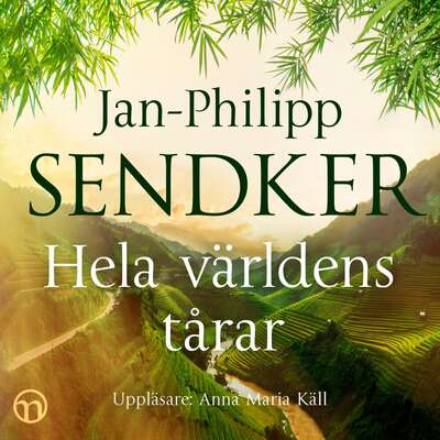 Hela världens tårar - Jan-Philipp Sendker.