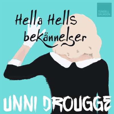 Hella Hells bekännelser - Unni Drougge.