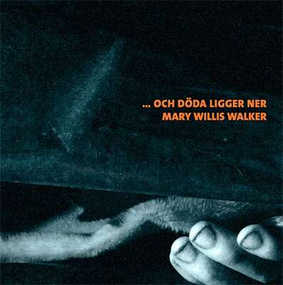 … och döda ligger ner - Mary Willis Walker.