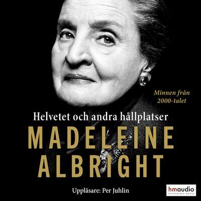 Helvetet och andra hållplatser - Madeleine Albright.