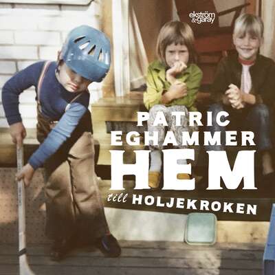 Hem till Holjekroken - Patric Eghammer.