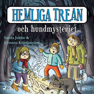 Hemliga trean och hundmysteriet - Sanna Juhlin.