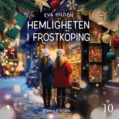 Hemligheten i Frostköping - Lucka 10 - Eva Hildén.