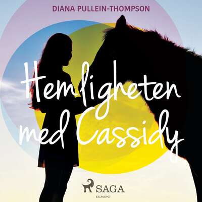 Hemligheten med Cassidy - Diana Pullein Thompson.