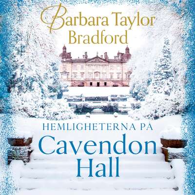 Hemligheterna på Cavendon Hall - Barbara Taylor Bradford.