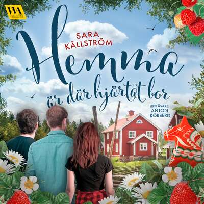 Hemma är där hjärtat bor - Sara Källström.