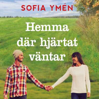 Hemma där hjärtat väntar - Sofias Ymén.