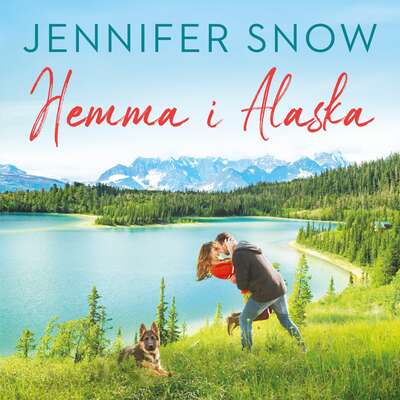 Hemma i Alaska - Jennifer Snow.