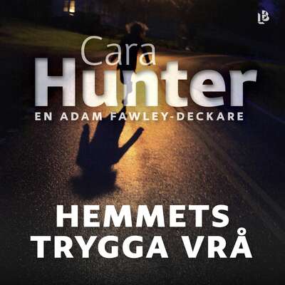 Hemmets trygga vrå - Cara Hunter.