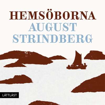 Hemsöborna / Lättläst - August Strindberg.