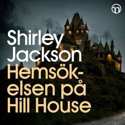 Hemsökelsen på Hill House - Shirley Jackson.