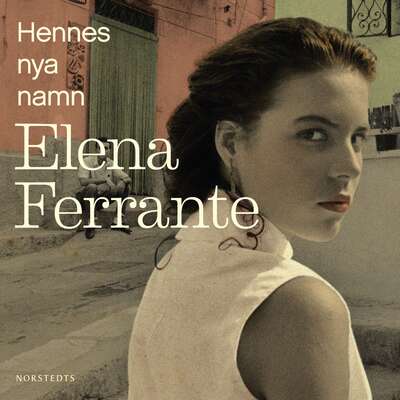 Hennes nya namn. Bok 2, Ungdomsår - Elena Ferrante.