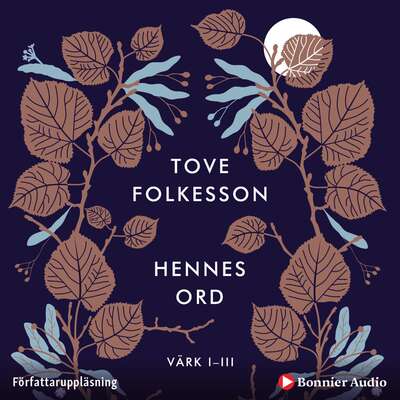 Hennes ord : värk I-III - Tove Folkesson.