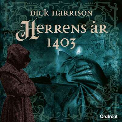 Herrens år 1403 - Dick Harrison.