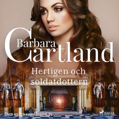 Hertigen och soldatdottern - Barbara Cartland.