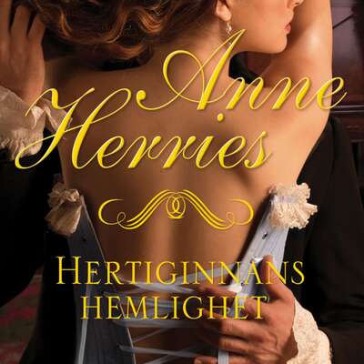 Hertiginnans hemlighet - Anne Herries.