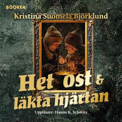 Het ost & läkta hjärtan - Kristina Suomela Björklund.