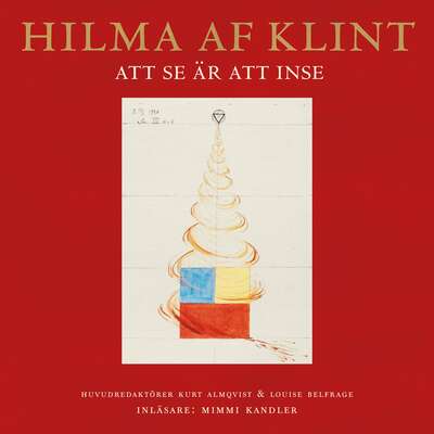 Hilma af Klint - Mimmi Kandler, Daniel Birnbaum, Briony Fer, Branden W Joseph, Hans Ulrich Obrist och David...