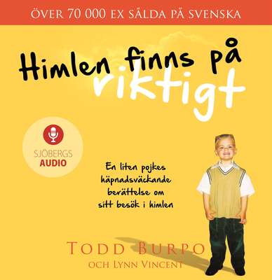 Himlen finns på riktigt - Lynn Vincent och Todd Burpo.