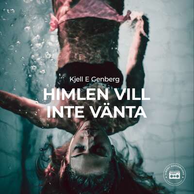 Himlen vill inte vänta - Kjell E. Genberg.