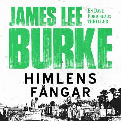 Himlens fångar - James Lee Burke.