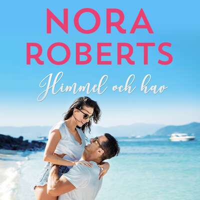 Himmel och hav - Nora Roberts.