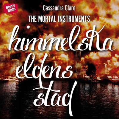 Himmelska eldens stad - Cassandra Clare.