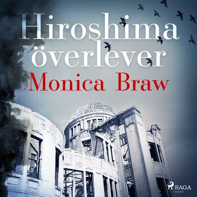 Hiroshima överlever - Monica Braw.