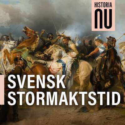 Historia Nu: Svensk stormaktstid - Historia Nu.