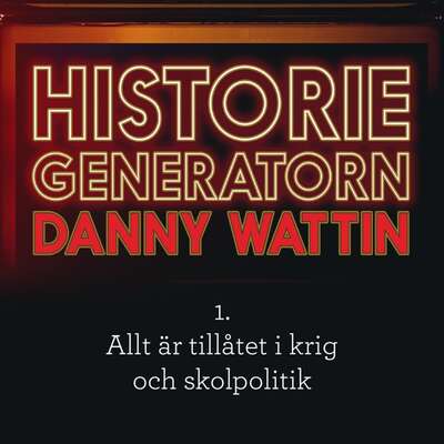 Historiegeneratorn del 1 - Danny Wattin.