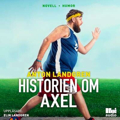 Historien om Axel - Anton Landgren.