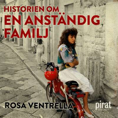 Historien om en anständig familj - Rosa Ventrella.