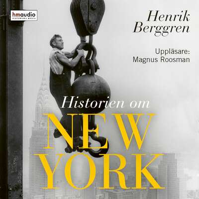 Historien om New York - Henrik Berggren.