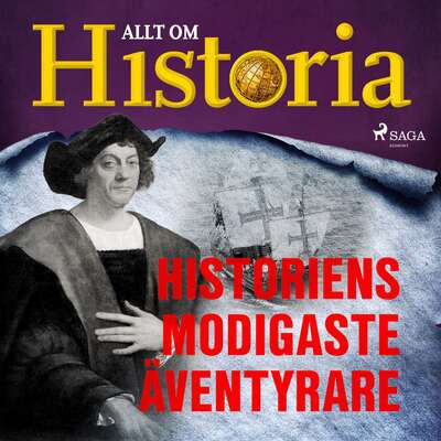 Historiens modigaste äventyrare - Allt Om Historia.