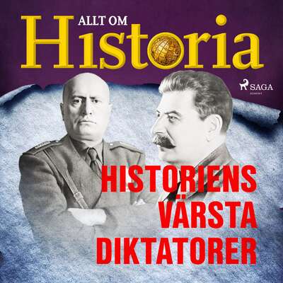 Historiens värsta diktatorer - Allt Om Historia.