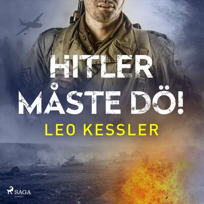 Hitler måste dö! - Leo Kessler.