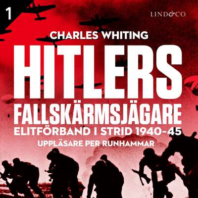 Hitlers fallskärmsjägare - Del 1 - Charles Whiting.