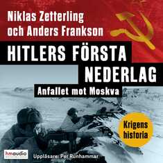 Hitlers första nederlag. Anfallet mot Moskva